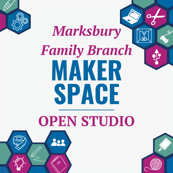 Marksbury Makerspace Open Studio